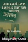 Suudi Arabistan'ın Güvenlik Stratejisi 2000-2020
