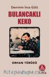 Devrimin İnce Gülü Bulancaklı Keko