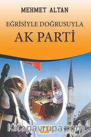 Eğrisiyle Doğrusuyla Ak Parti