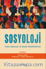 Sosyoloji <br /> Temel Konular ve Özgün Perspektifler