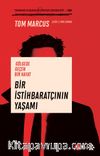 Bir İstihbaratçının Yaşamı & Gölgede Geçen Bir Hayat