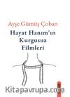 Hayat Hanım'ın Kurgusuz Filmleri