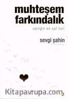 Muhteşem Farkındalık & Varlığın En Saf Hali