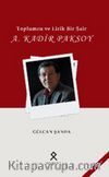 Toplumcu ve Lirik Bir Şair: A. Kadir Paksoy