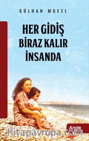 Her Gidiş Biraz Kalır İnsanda