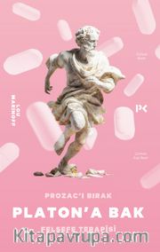 Prozac'ı Bırak Platon'a Bak <br /> Felsefe Terapisi