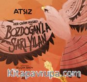 Her Çağın Masalı: : Bozdoğan'la Sarı Yılan