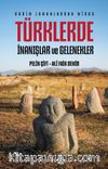 Türklerde İnanışlar ve Gelenekler