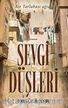 Sevgi Düşleri & Bir Tarlabaşı Ağıdı