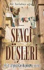 Sevgi Düşleri <br /> Bir Tarlabaşı Ağıdı