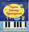 Piyano Çalmayı Öğreniyorum