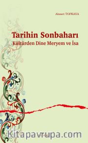 Tarihin Sonbaharı Kültürden Dine Meryem ve İsa