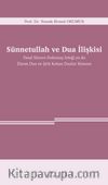 Sünnetullah ve Dua İlişkisi & Yasal Sürece Dokunuş İsteği ya da Elzem Dua ve Şirk Kokan Dualar Kümesi