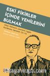 Eski Fikirler İçinde Yenilerini Bulmak