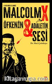 Malcolm X Öfkenin ve Adaletin Sesi