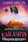 Gamayun'un Evi Kailash'in Kozmik Feneri