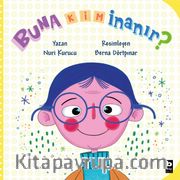 Buna Kim İnanır?