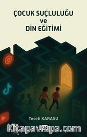 Çocuk Suçluluğu ve Din Eğitimi