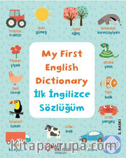 My First English Dictionary / İlk İngilizce Sözlüğüm İngilizce Öğreniyorum