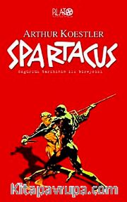 Spartacus <br /> Özgürlük Tarihinin İlk Bireycisi (cep boy)
