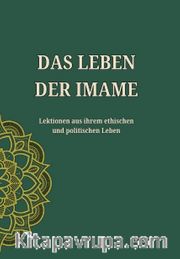 Das Leben Der Imame <br /> Lektionen aus ihrem ethischen und 