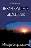 İnsan Sevdikçe Güzelleşir
