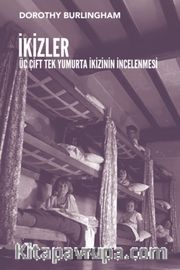 İkizler <br /> Üç Çift Tek Yumurta İkizinin İncelenmesi