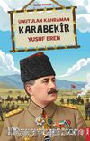 Unutulan Kahraman Karabekir