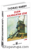Çılgın Kalabalıktan Uzak