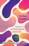 Ebegümeci ile Uyandırma Servisi