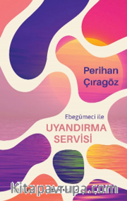 Ebegümeci ile Uyandırma Servisi