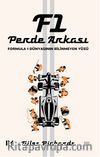 F1 Perde Arkası & Formula 1 Dünyasının Bilinmeyen Yüzü