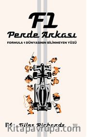 F1 Perde Arkası <br /> Formula 1 Dünyasının Bilinmeyen Yüzü