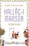 Hallac-ı Mansûr & Ya Mana Ya Riya