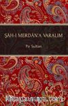 Şah-ı Merdan'a Varalım