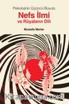 Psikolojinin Üçüncü Boyutu Nefs İlmi ve Rüyaların Dili