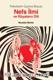 Psikolojinin Üçüncü Boyutu Nefs İlmi ve Rüyaların Dili