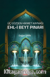 Üç Gözden Hikmet Kaynağı Ehl-i Beyt Pınarı