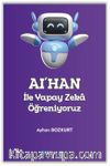 AI'HAN ile Yapay Zeka Öğreniyoruz