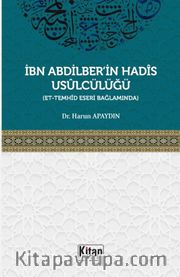 İbn Abdilber'in Hadis Usulcülüğü (Et-Temhid Eseri Bağlamında)