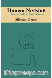 Hunera Nivîsînê <br /> (Roman, Helbest, Çîrok, Ziman)