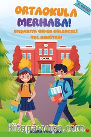 Ortaokula Merhaba! <br /> Başarıya Giden  Eğlenceli Yol Haritası