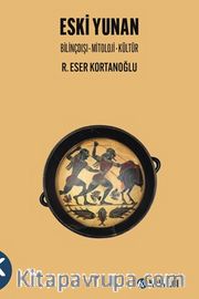 Eski Yunan <br /> Bilinçdışı - Mitoloji - Kültür