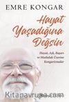 Hayat Yaşadığına Değsin