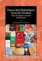 Diyanet İşleri Başkanlığının Yayıncılık Tecrübesi <br /> Yaygın Din Eğitimi Açısından Halk Kitapları