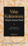 Vahiy Kültürümüz & Vahiyle Aramız Nasıl?