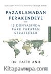 Pazarlamadan Perakendeye & İş Dünyasında Fark Yaratan Stratejiler