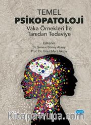 Temel Psikoloji <br /> Vaka Örnekleri ile Tanıdan Tedaviye