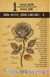 Bir Avuç Şair Bir Avuç Şiir Bir Avuç Şiir Grubu 5