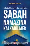Sabah Namazına Kalkabilmek
